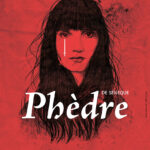 PHÈDRE - UN MYTHE GREC ET DES AIRS FLAMENCO
